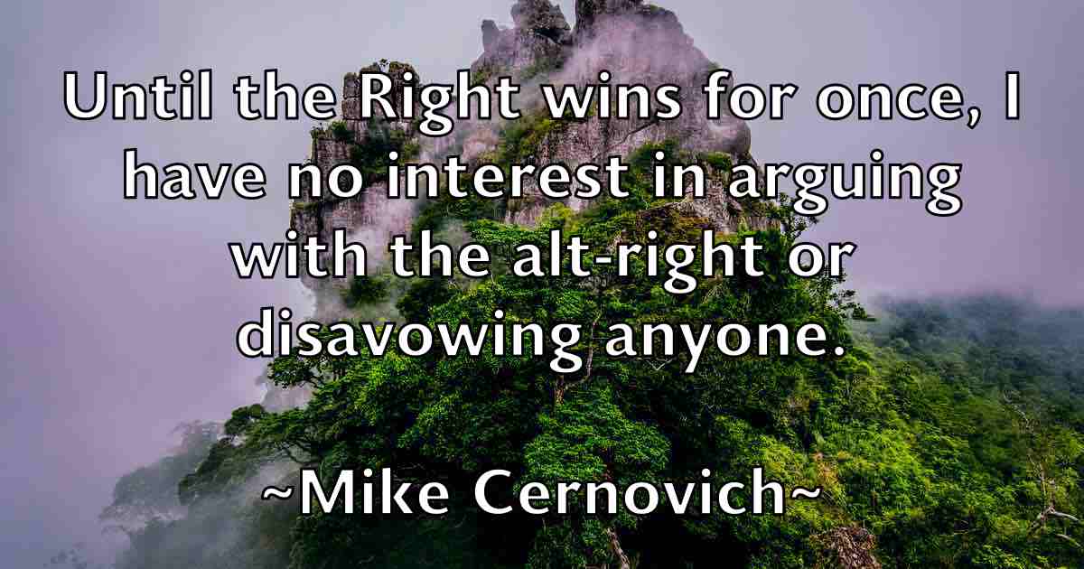 /images/quoteimage/mike-cernovich-fb-586539.jpg