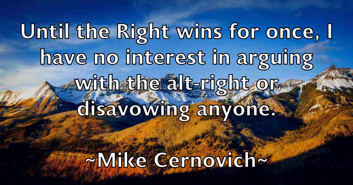 /images/quoteimage/mike-cernovich-fb-586539.jpg