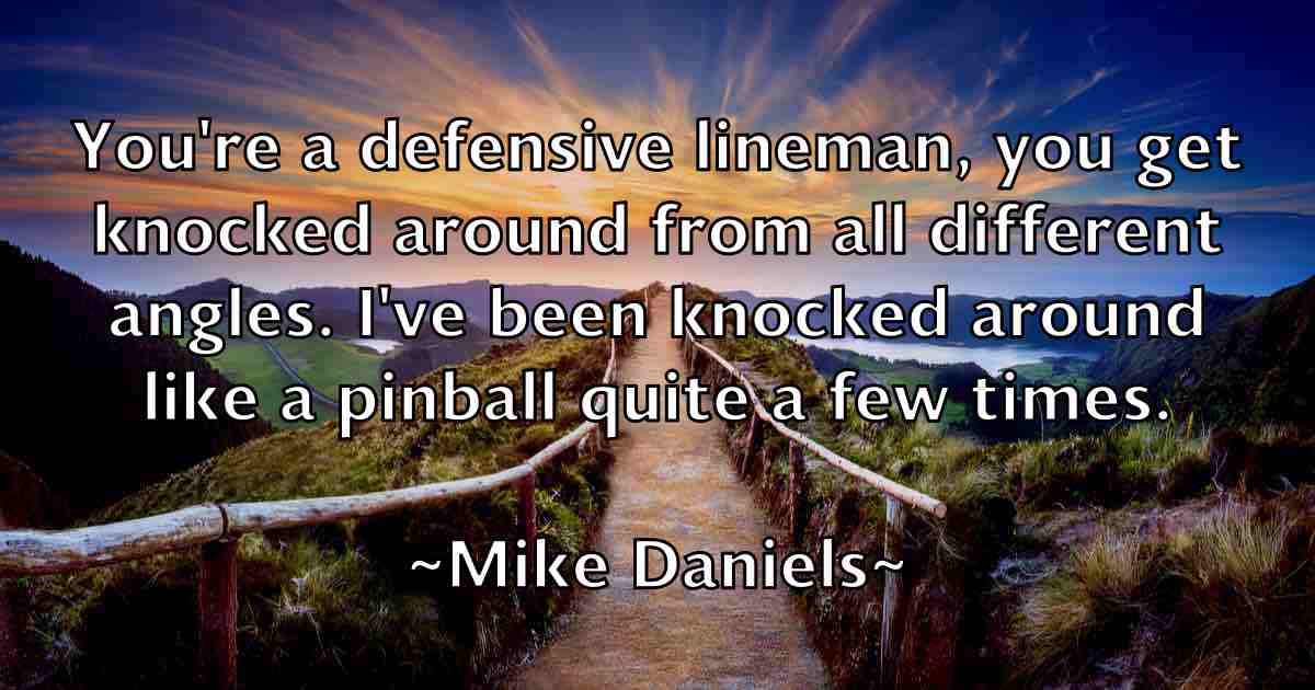 /images/quoteimage/mike-daniels-fb-586858.jpg