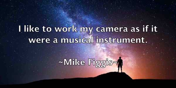 /images/quoteimage/mike-figgis-587077.jpg