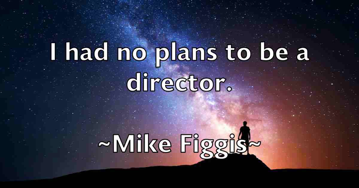 /images/quoteimage/mike-figgis-fb-587088.jpg