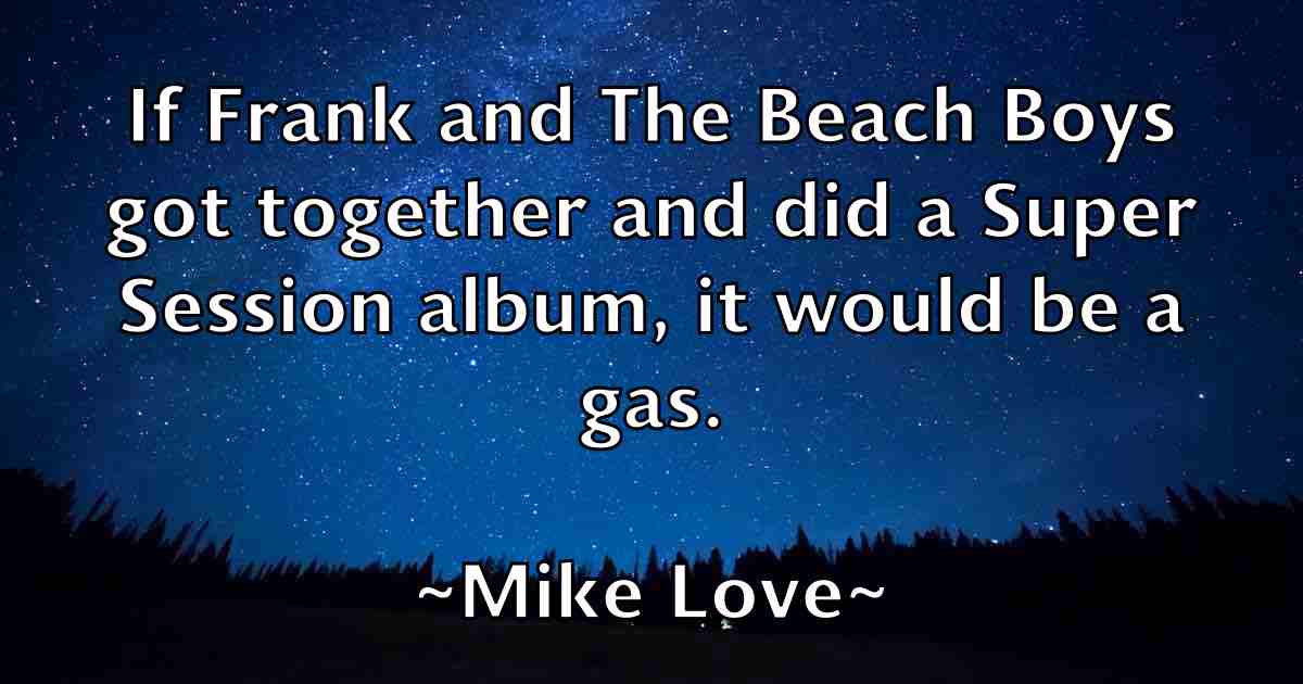 /images/quoteimage/mike-love-fb-588028.jpg