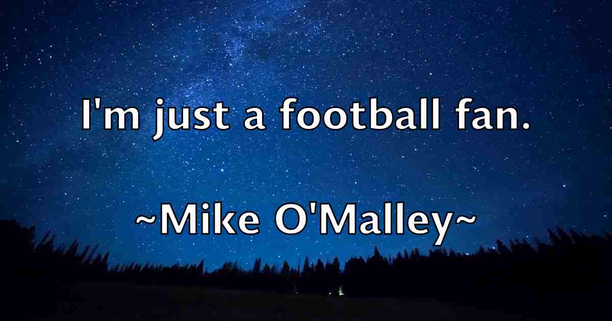 /images/quoteimage/mike-omalley-fb-588559.jpg