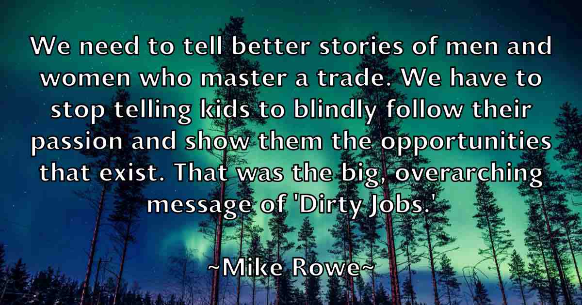 /images/quoteimage/mike-rowe-fb-589423.jpg