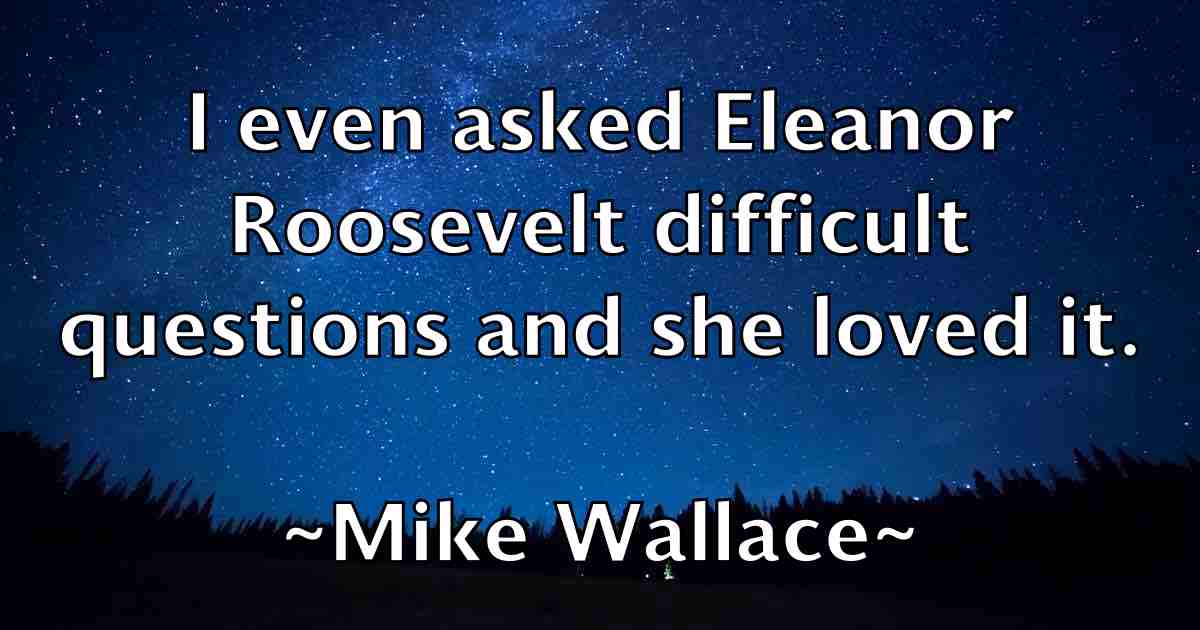 /images/quoteimage/mike-wallace-fb-589789.jpg