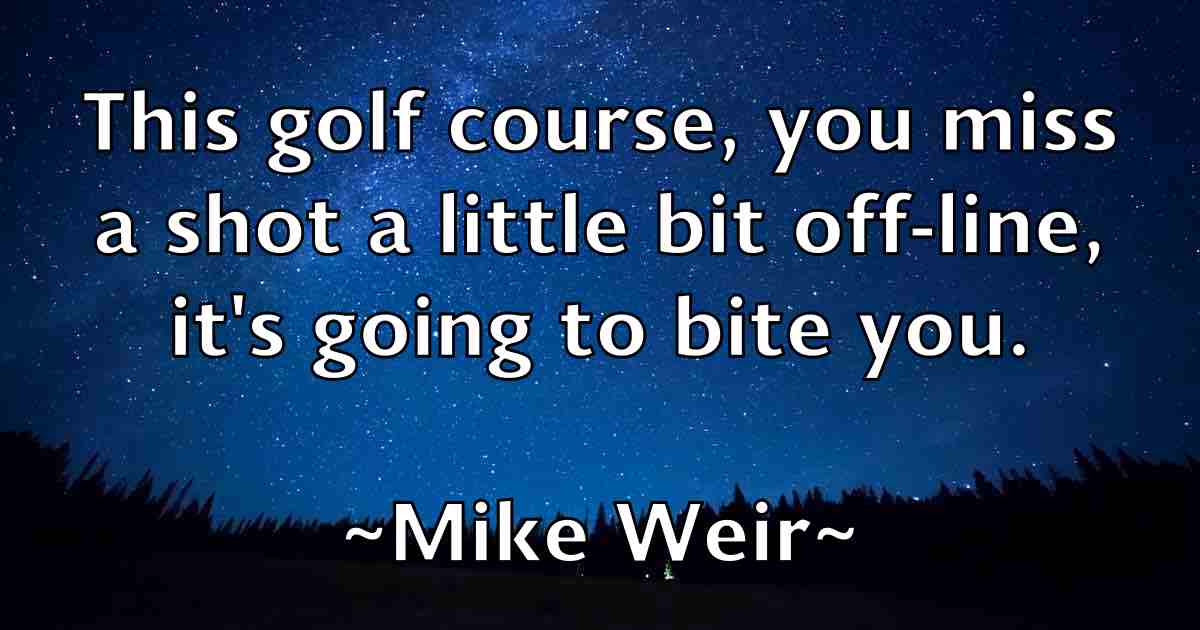 /images/quoteimage/mike-weir-fb-589835.jpg