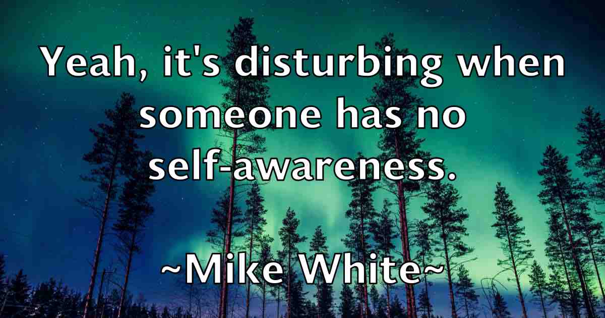 /images/quoteimage/mike-white-fb-589858.jpg