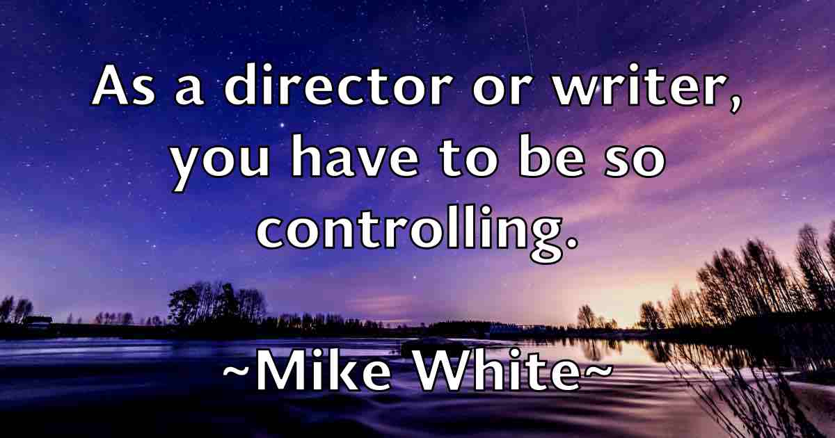 /images/quoteimage/mike-white-fb-589864.jpg