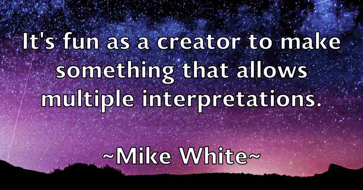 /images/quoteimage/mike-white-fb-589881.jpg