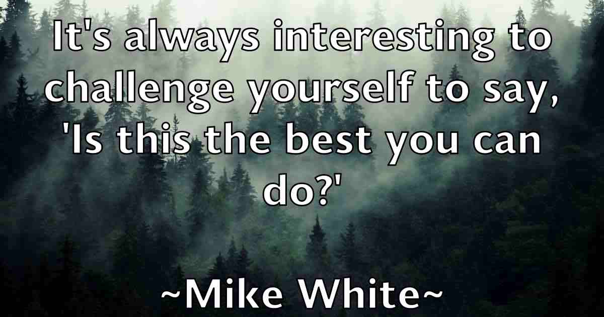/images/quoteimage/mike-white-fb-589896.jpg