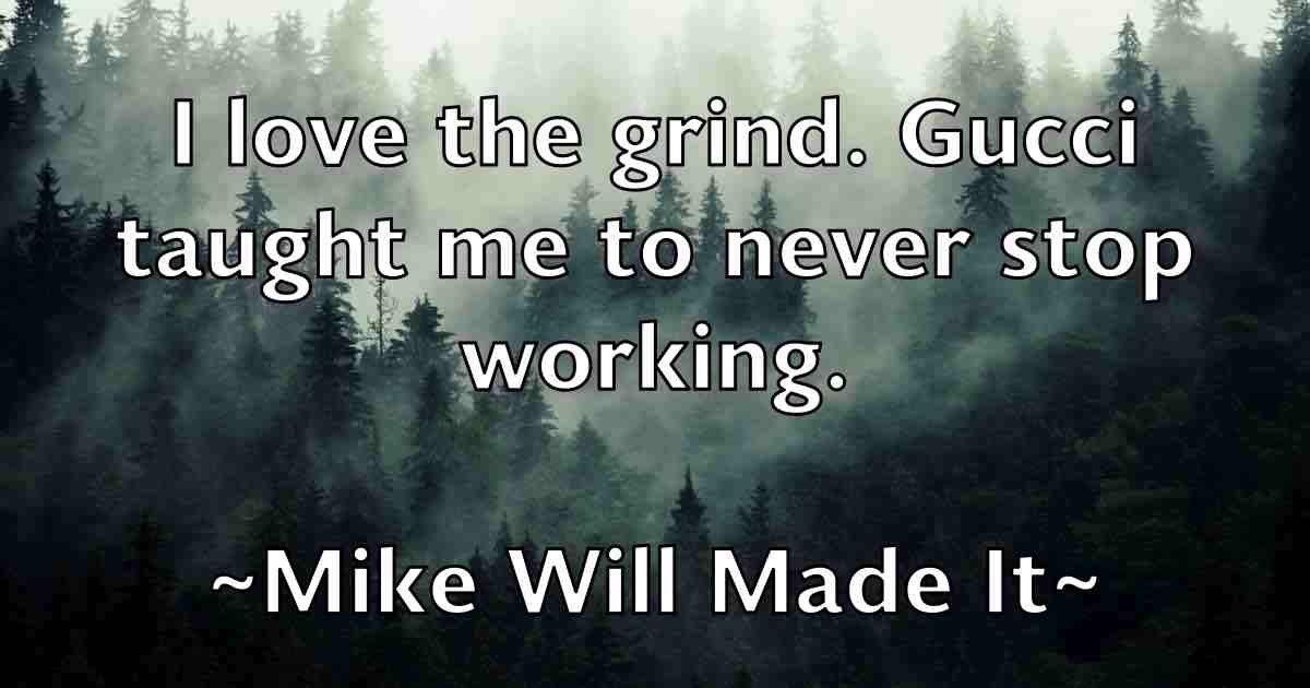 /images/quoteimage/mike-will-made-it-fb-589910.jpg