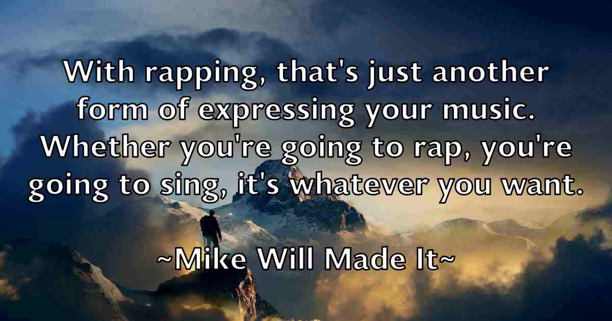 /images/quoteimage/mike-will-made-it-fb-589947.jpg