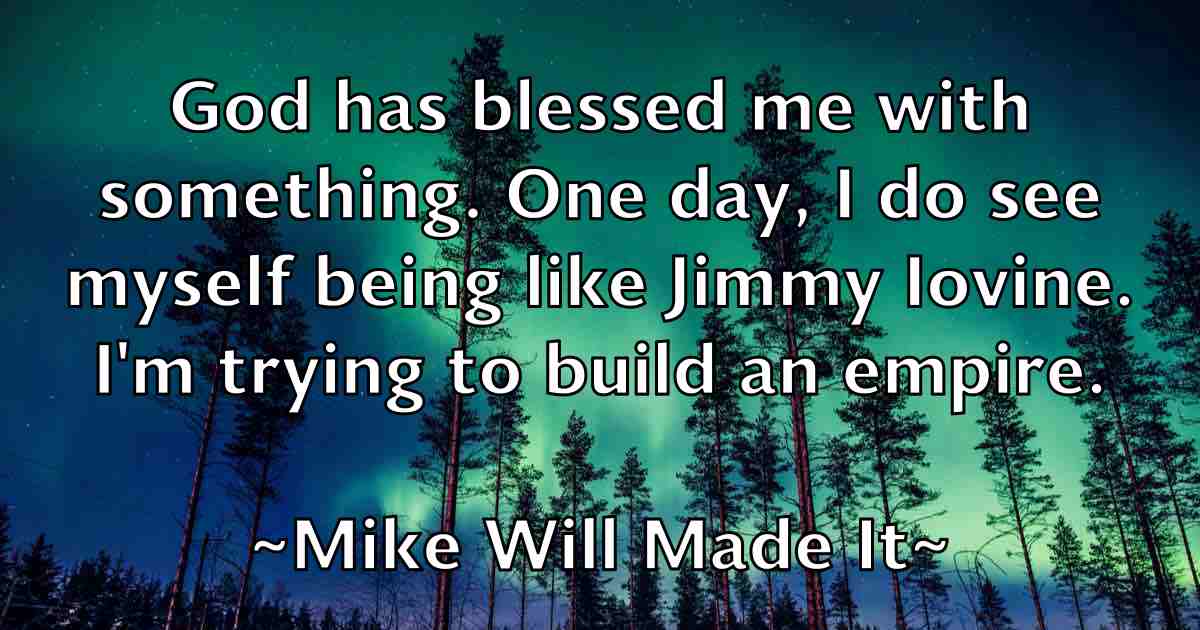 /images/quoteimage/mike-will-made-it-fb-589953.jpg