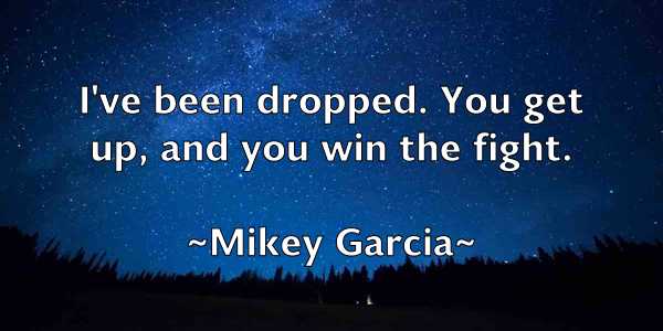 /images/quoteimage/mikey-garcia-590076.jpg