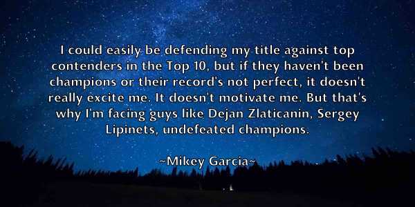 /images/quoteimage/mikey-garcia-590083.jpg