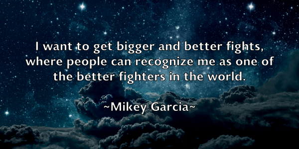 /images/quoteimage/mikey-garcia-590084.jpg