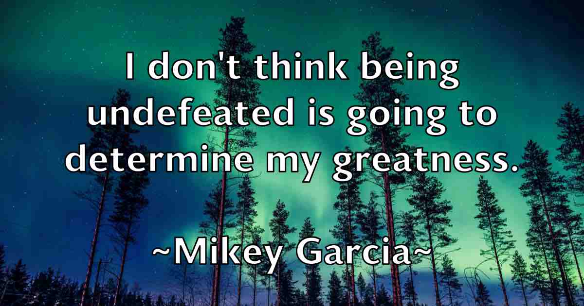 /images/quoteimage/mikey-garcia-fb-590081.jpg