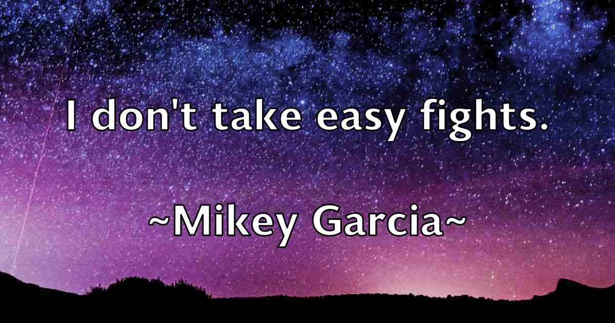 /images/quoteimage/mikey-garcia-fb-590092.jpg