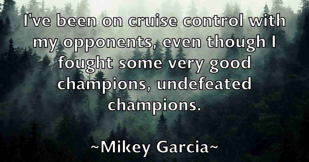 /images/quoteimage/mikey-garcia-fb-590098.jpg