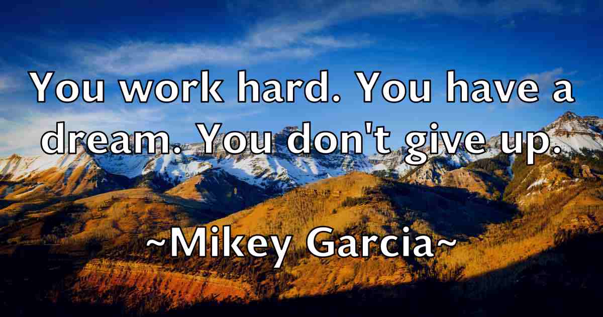 /images/quoteimage/mikey-garcia-fb-590104.jpg