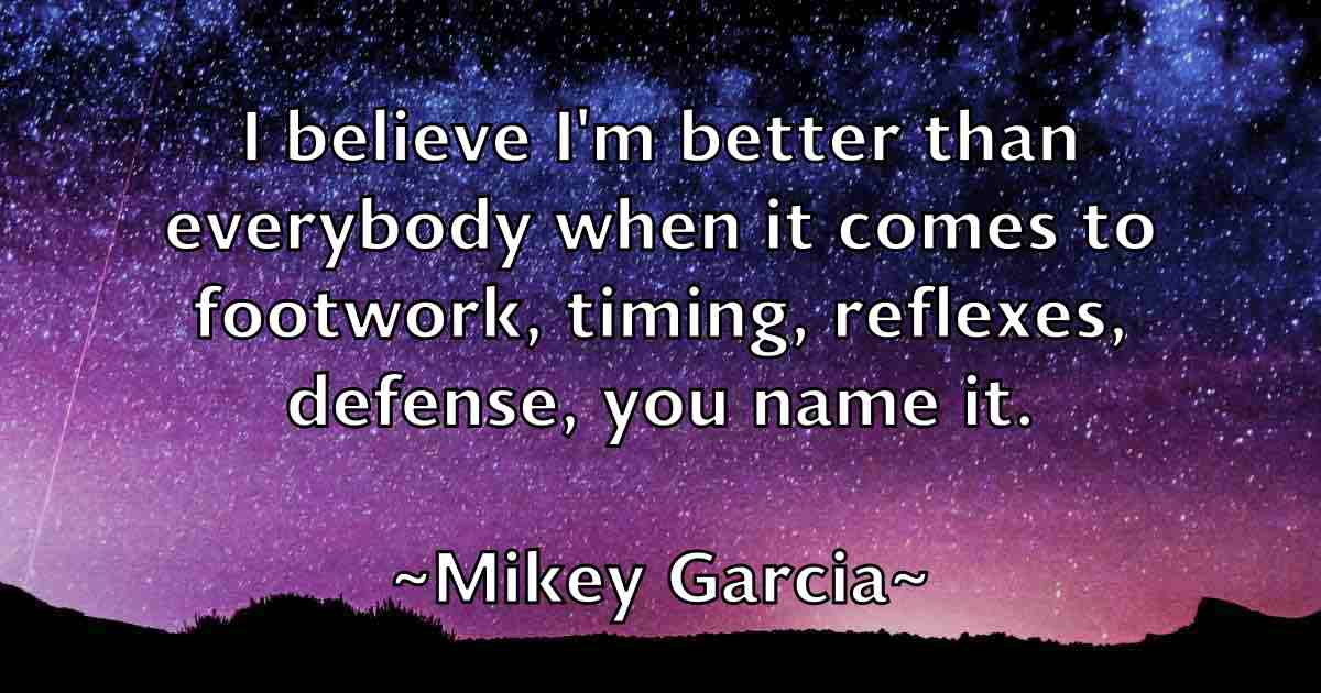 /images/quoteimage/mikey-garcia-fb-590145.jpg