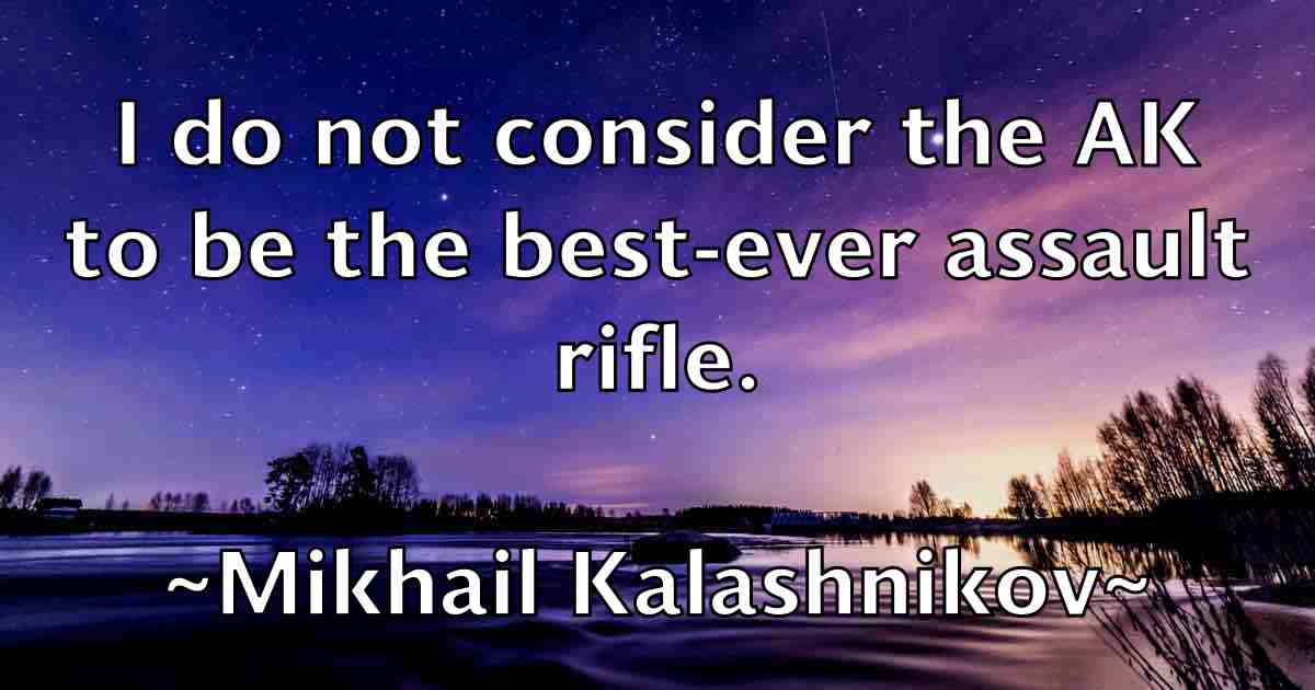 /images/quoteimage/mikhail-kalashnikov-fb-590377.jpg