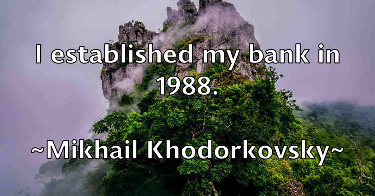 /images/quoteimage/mikhail-khodorkovsky-fb-590397.jpg