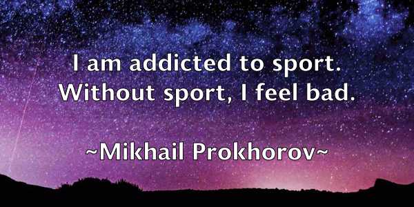 /images/quoteimage/mikhail-prokhorov-590414.jpg