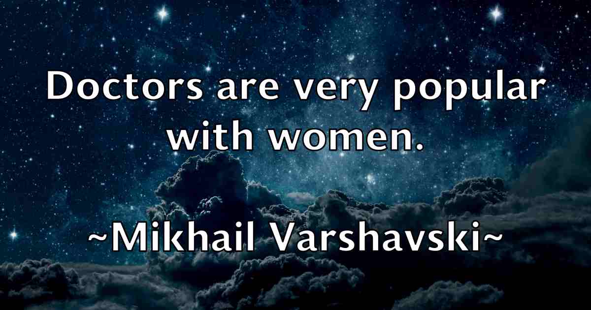 /images/quoteimage/mikhail-varshavski-fb-590456.jpg
