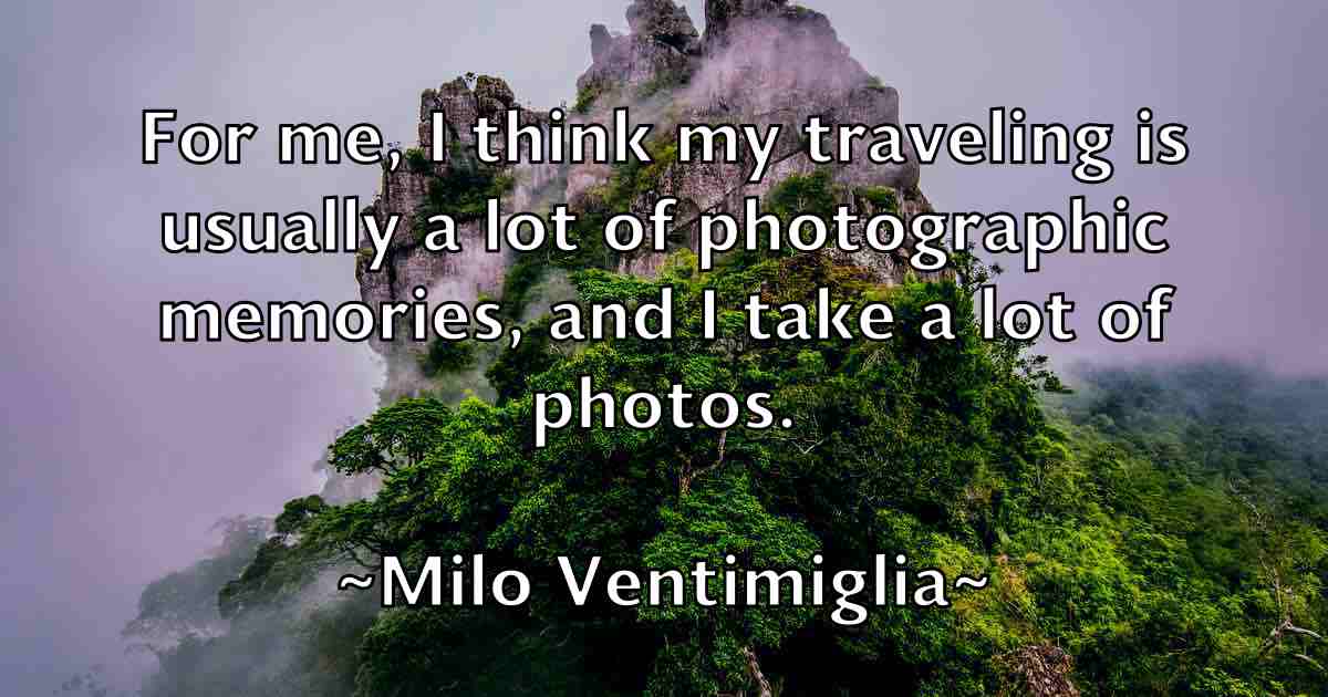 /images/quoteimage/milo-ventimiglia-fb-591322.jpg