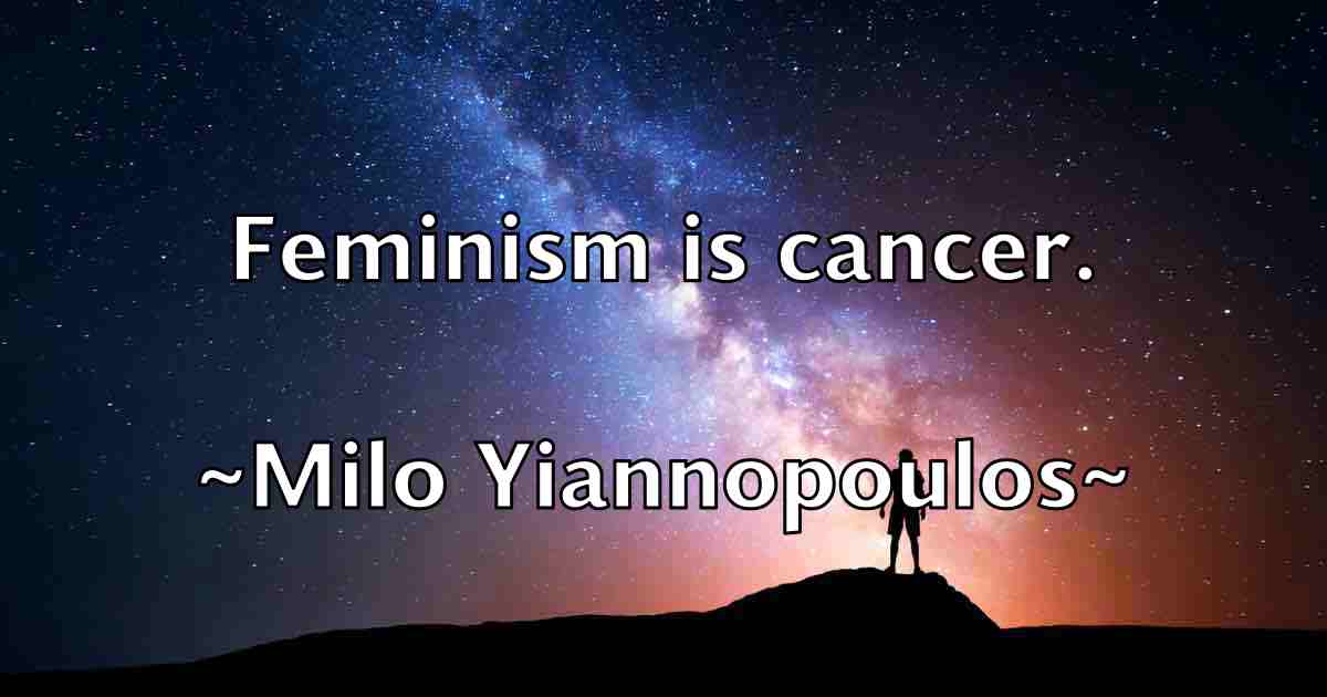 /images/quoteimage/milo-yiannopoulos-fb-591341.jpg