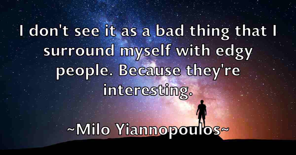/images/quoteimage/milo-yiannopoulos-fb-591361.jpg