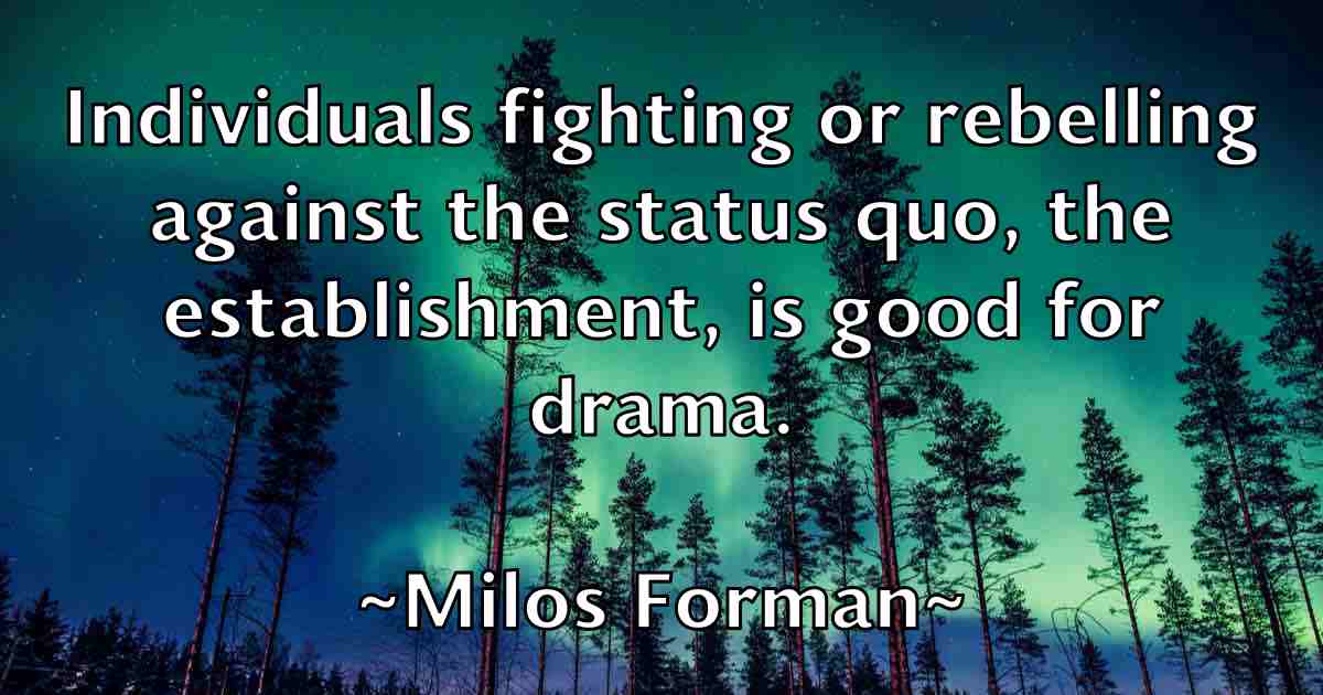 /images/quoteimage/milos-forman-fb-591451.jpg
