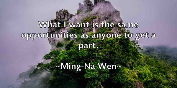 /images/quoteimage/ming-na-wen-591905.jpg