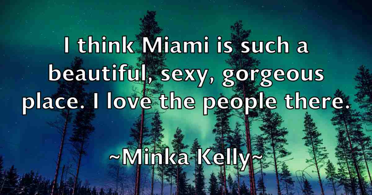 /images/quoteimage/minka-kelly-fb-591955.jpg