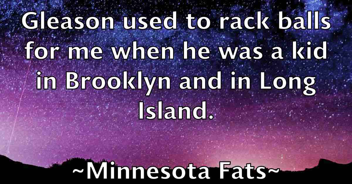 /images/quoteimage/minnesota-fats-fb-591990.jpg