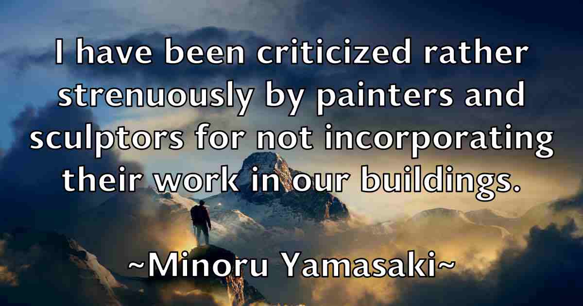 /images/quoteimage/minoru-yamasaki-fb-592075.jpg