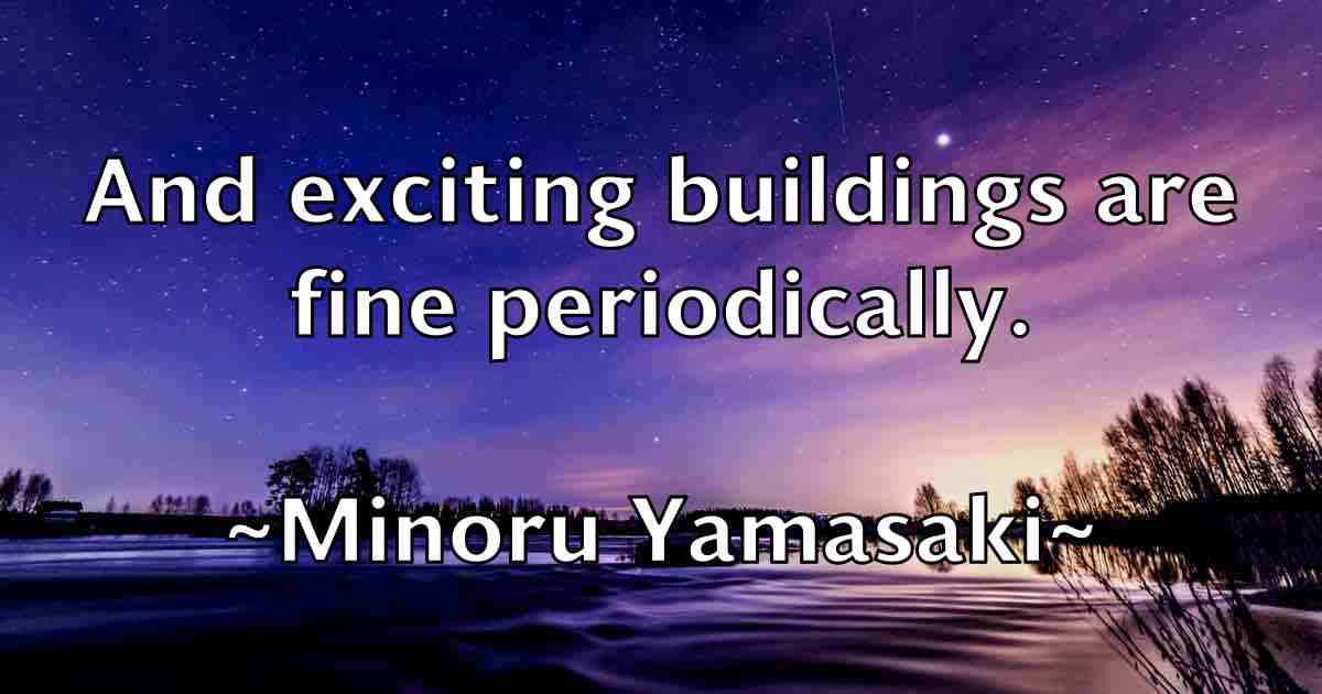 /images/quoteimage/minoru-yamasaki-fb-592092.jpg