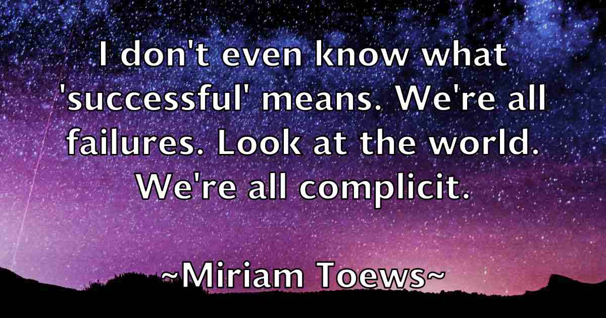/images/quoteimage/miriam-toews-fb-593174.jpg