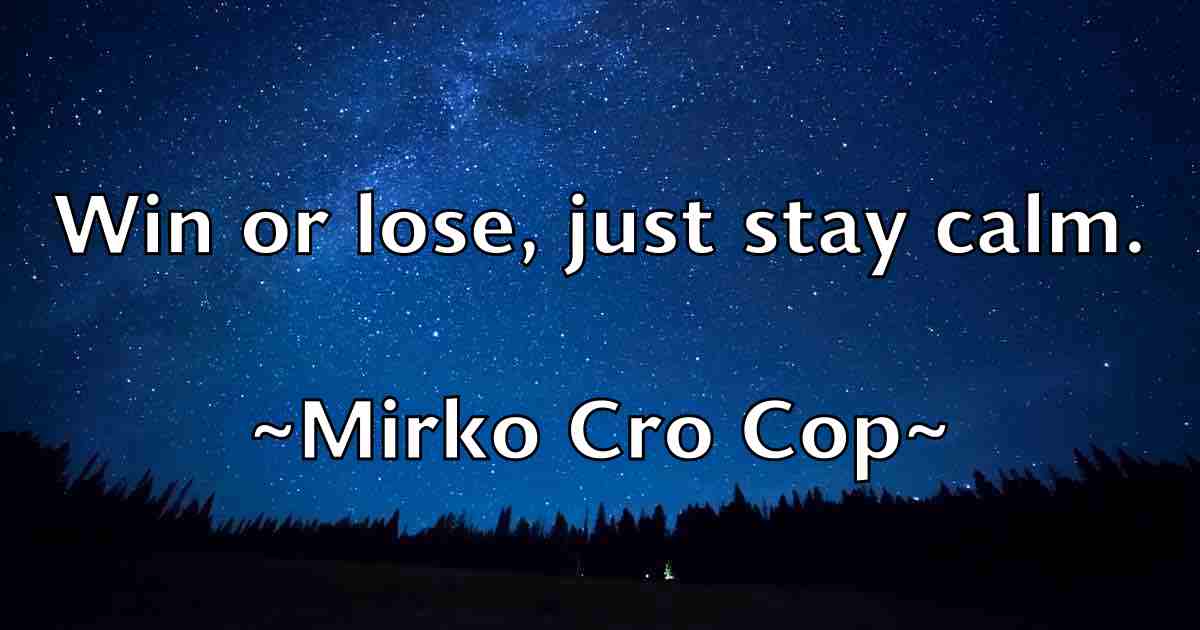 /images/quoteimage/mirko-cro-cop-fb-593179.jpg