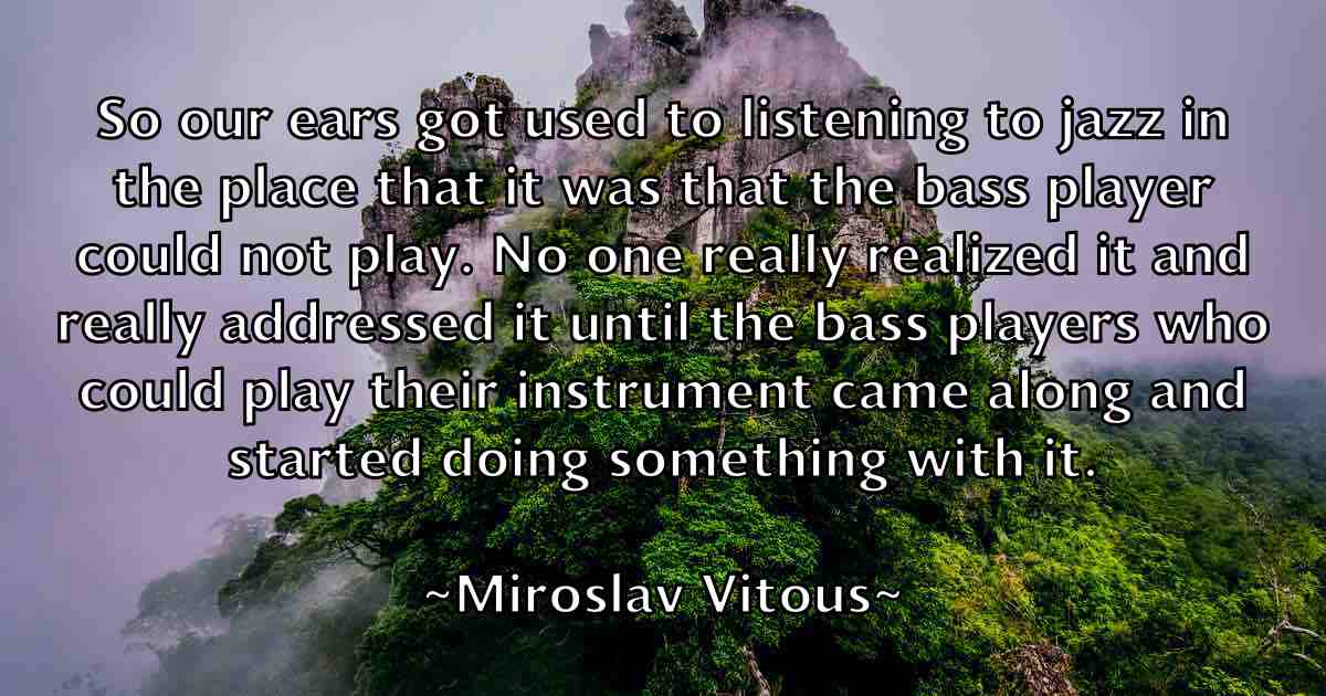 /images/quoteimage/miroslav-vitous-fb-593373.jpg