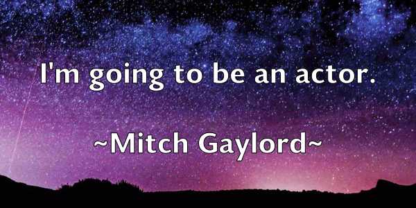 /images/quoteimage/mitch-gaylord-593924.jpg