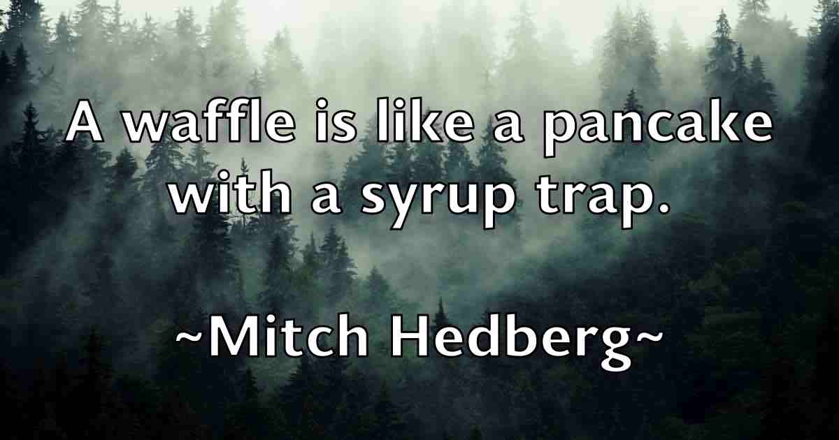 /images/quoteimage/mitch-hedberg-fb-593961.jpg