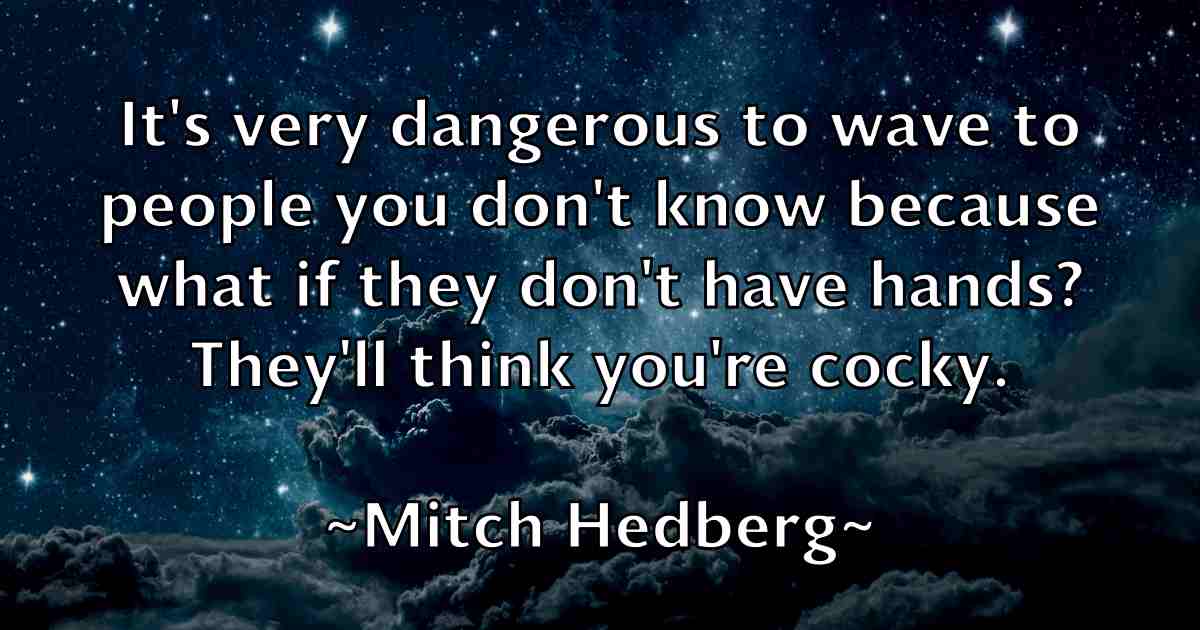/images/quoteimage/mitch-hedberg-fb-593968.jpg