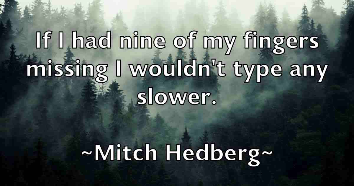 /images/quoteimage/mitch-hedberg-fb-593977.jpg