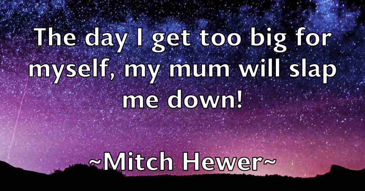 /images/quoteimage/mitch-hewer-fb-594006.jpg