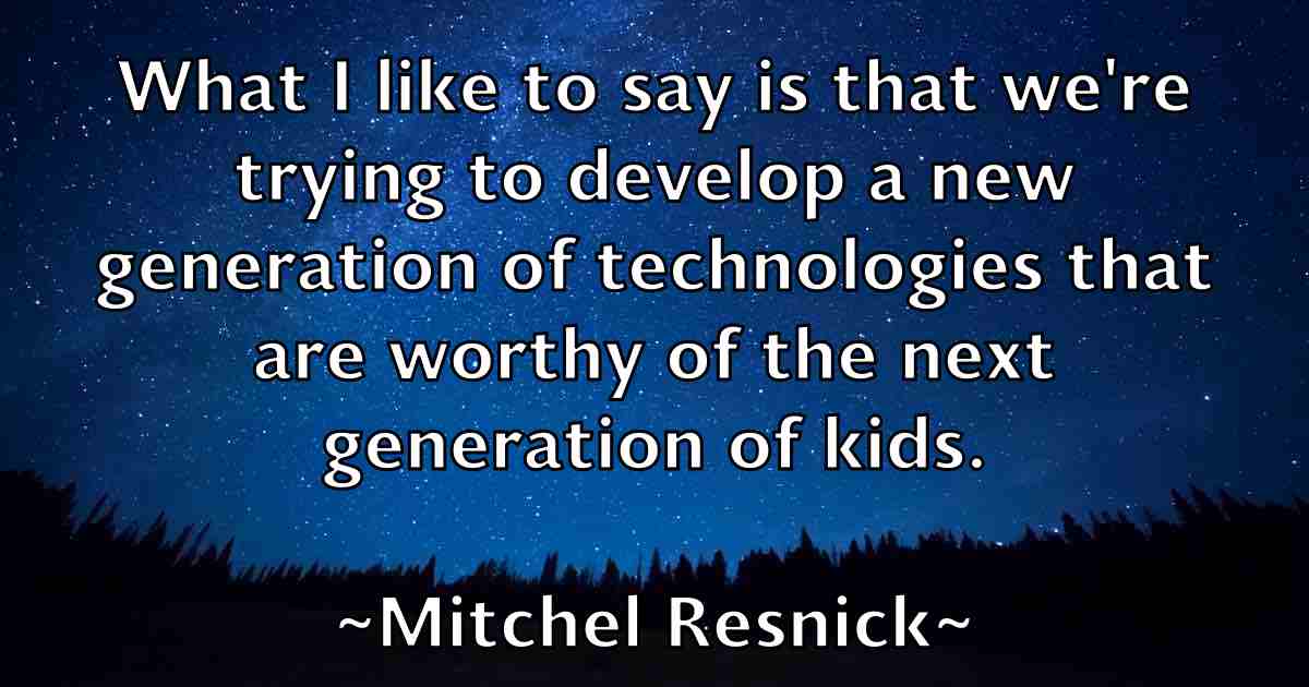 /images/quoteimage/mitchel-resnick-fb-594306.jpg