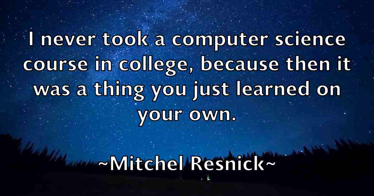 /images/quoteimage/mitchel-resnick-fb-594311.jpg
