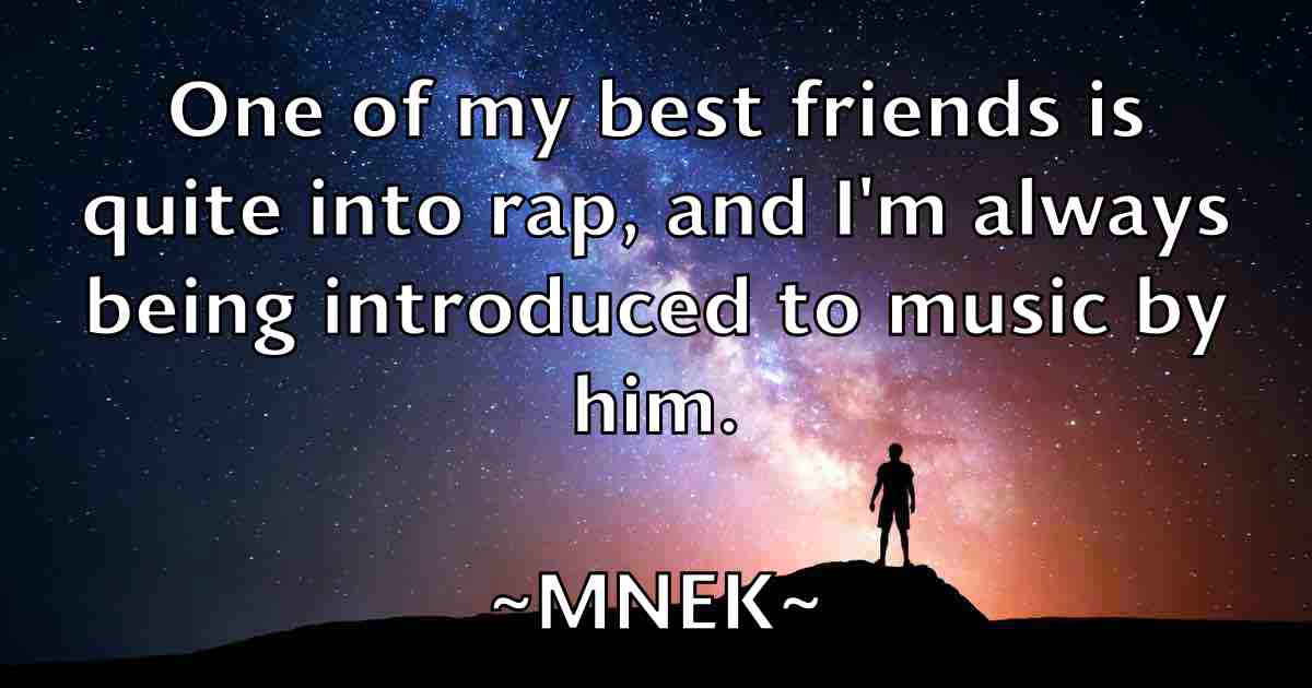/images/quoteimage/mnek-mnek-fb-595342.jpg