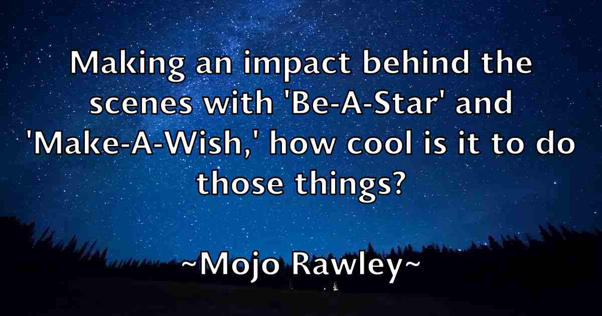 /images/quoteimage/mojo-rawley-fb-597181.jpg
